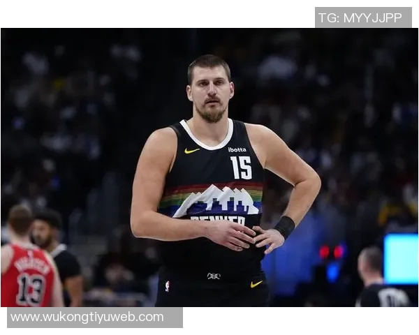 约基奇首节状态低迷仅得4分2板3助1断球队面临挑战